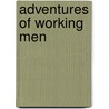 Adventures Of Working Men by George Manville Fenn