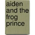 Aiden and the Frog Prince