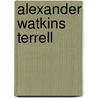 Alexander Watkins Terrell by Lewis L. Gould