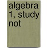 Algebra 1, Study Not door McGraw-Hill