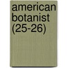 American Botanist (25-26) door General Books