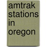 Amtrak Stations in Oregon door Not Available