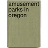 Amusement Parks in Oregon door Not Available