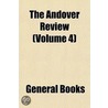 Andover Review (Volume 4) door General Books