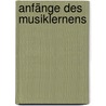 Anfänge des Musiklernens door Wilfried Gruhn