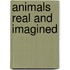 Animals Real And Imagined