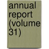 Annual Report (Volume 31) by New Jersey. Bo Agriculture