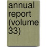 Annual Report (Volume 33) by New York. Boar Welfare