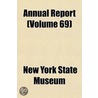 Annual Report (Volume 69) by New York State Museum