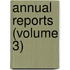 Annual Reports (Volume 3)