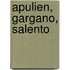 Apulien, Gargano, Salento