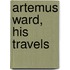 Artemus Ward, His Travels