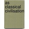 As Classical Civilisation door Mary Emerson