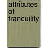 Attributes of Tranquility door Samuel Stone