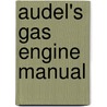 Audel's Gas Engine Manual by T. Audel