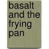 Basalt and the Frying Pan door Earl V. Elmont