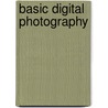 Basic Digital Photography door Ron Eggers