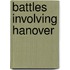 Battles Involving Hanover