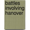 Battles Involving Hanover door Not Available