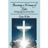 Becoming A Woman Of Valor by Elaine White