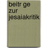 Beitr Ge Zur Jesaiakritik by Friedrich Giesebrecht