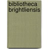 Bibliotheca Brightliensis by Frederick Charles Brightly