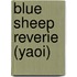 Blue Sheep Reverie (Yaoi)