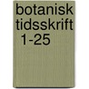 Botanisk Tidsskrift  1-25 door Dansk Botanisk Forening