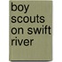 Boy Scouts On Swift River