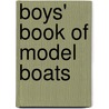 Boys' Book Of Model Boats door Raymond F. Yates