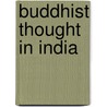 Buddhist Thought in India door Edward Conze