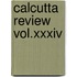 Calcutta Review Vol.xxxiv