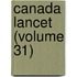 Canada Lancet (Volume 31)