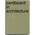 Cardboard In Architecture