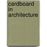 Cardboard In Architecture by M. Eekhout