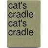 Cat's Cradle Cat's Cradle by Kurt Vonnegut Jr.