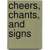 Cheers, Chants, and Signs door Jen Jones