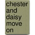 Chester And Daisy Move On