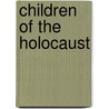 Children of the Holocaust door Stephanie Fitzgerald