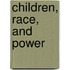 Children, Race, and Power