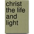 Christ The Life And Light
