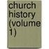 Church History (Volume 1)