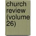 Church Review (Volume 26)