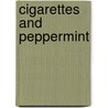 Cigarettes and Peppermint door Hamilton Shaw Catherine