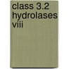 Class 3.2 Hydrolases Viii door Ida Schomburg