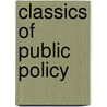 Classics Of Public Policy door Karen Layne