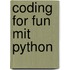 Coding for Fun mit Python