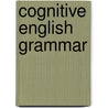 Cognitive English Grammar door Ron Dirven