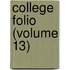 College Folio (Volume 13)