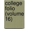 College Folio (Volume 16) door Flora Stone Mather College